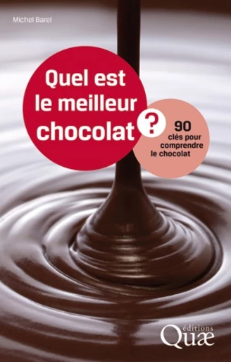 Quel est le meilleur chocolat ? - Michel Barel - Éditions Quae