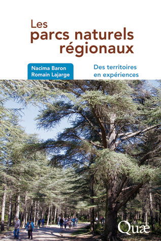 Les parcs naturels régionaux - Nacima Baron, Romain Lajarge - Éditions Quae