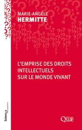 L'emprise des droits intellectuels sur le monde vivant