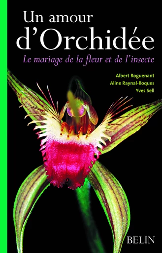 Un amour d'orchidée - Albert Roguenant, Aline Raynal-Roques, Yves Sell - Belin