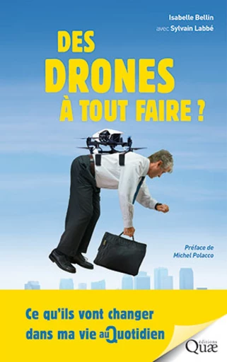 Des drones à tout faire ? - Isabelle Bellin - Éditions Quae