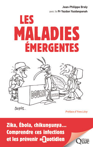 Les maladies émergentes - Jean-Philippe Braly - Éditions Quae