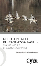 Que ferons-nous des canards sauvages ?