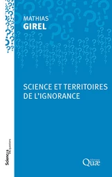 Science et territoires de l'ignorance - Mathias Girel - Éditions Quae