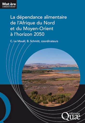 La dépendance alimentaire de l’Afrique du Nord et du Moyen-Orient à l’horizon 2050 -  - Éditions Quae