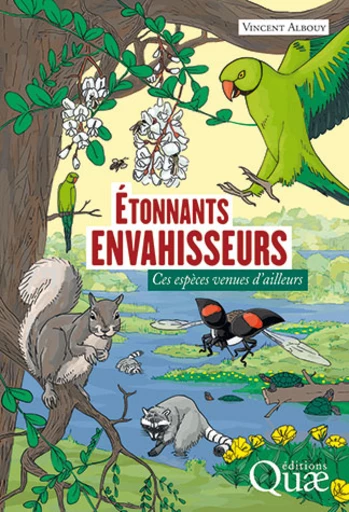 Étonnants envahisseurs - Vincent Albouy - Éditions Quae