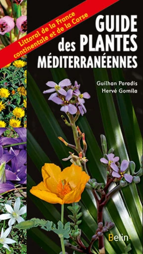 Guide des plantes méditerranéennes - Guilhan Paradis, Hervé Gomila - Belin