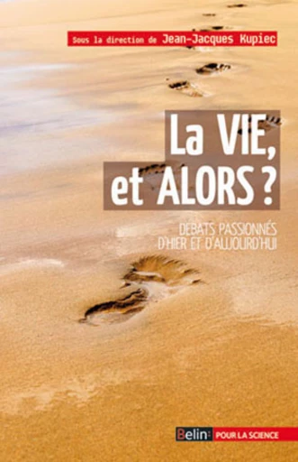 La vie, et alors ? -  - Belin