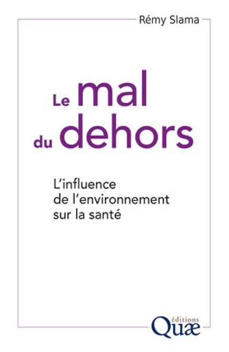 Le mal du dehors - Rémy Slama - Éditions Quae