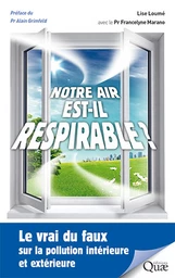 Notre air est-il respirable ? - Lise Loumé - Éditions Quae