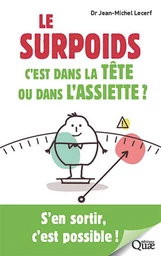 Le surpoids, c'est dans la tête ou dans l'assiette ?