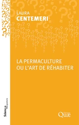 La permaculture ou l'art de réhabiter