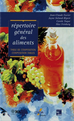 Répertoire général des aliments - Table de composition - Jean-Claude Favier, Jayne Ireland, Carole Toque, Max Feinberg - Inra