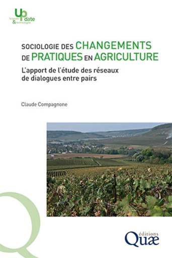 Sociologie des changements de pratiques en agriculture - Claude Compagnone - Éditions Quae