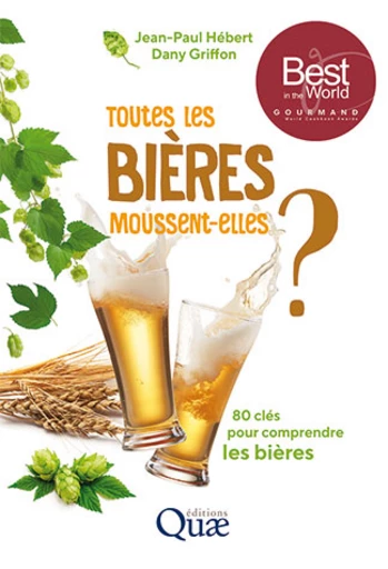 Toutes les bières moussent-elles ? - Jean-Paul Hébert, Dany Griffon - Éditions Quae