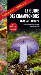 Le guide des champignons - France et Europe - 4ème édition