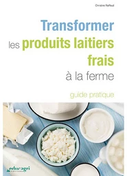 Transformer les produits laitiers frais à la ferme