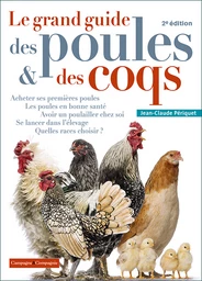 Le grand guide des poules & des coqs