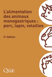 L’alimentation des animaux monogastriques : porc, lapin, volailles