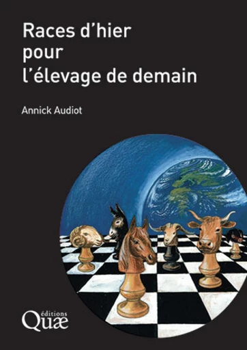 Races d’hier pour l’élevage de demain - Annick Audiot - Éditions Quae