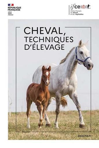 Cheval, techniques d'élevage -  - Institut français du cheval et de l'équitation