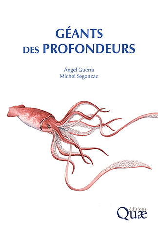 Géants des profondeurs - Angel Guerra, Michel Segonzac - Éditions Quae