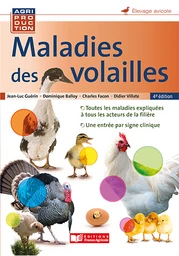 Maladies des volailles - Jean-Luc Guérin, Dominique Balloy, Charles Facon, Didier Villate - Editions France Agricole