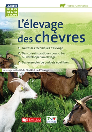 L'élevage des chèvres -  Institut de l'élevage - Editions France Agricole